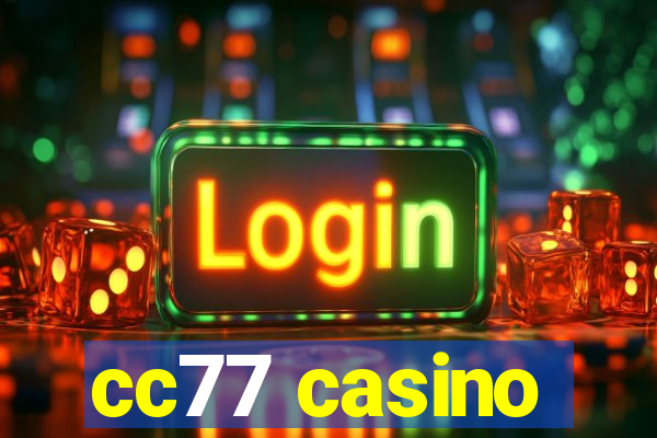 cc77 casino